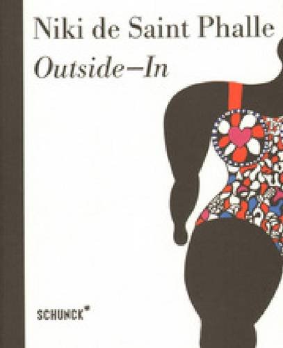 Stock image for Niki De Saint Phalle - Outside-In for sale by Antiquariaat Coriovallum