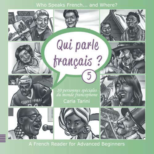 

Qui parle français  Livre 5: 10 personnes spéciales du monde francophone (French Edition)