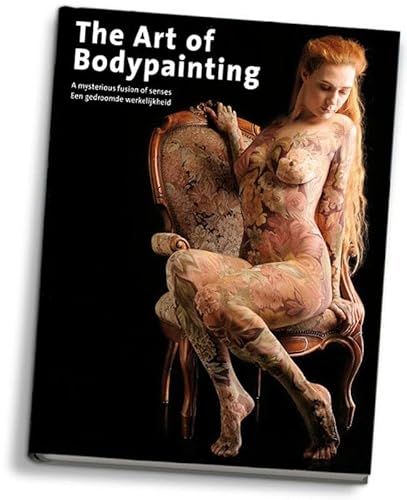 9789490848408: The art of bodypainting: a mysterious fusion of senses