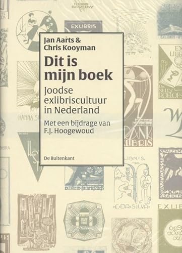 Beispielbild fr Dit is mijn boek Joodse exlibriscultuur in Nederland. Met een bijdrage van F.J. Hoogewoud. ISBN 9789490913731 zum Verkauf von Antiquariaat Spinoza