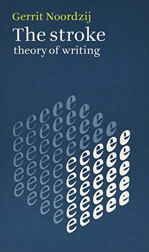 9789490913908: The Stroke: theory of writing