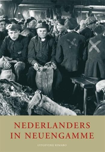 9789490920050: Nederlanders in Neuengamme: de ervaringen van ruim 5500 Nederlanders in een Duits concentratiekamp 1940-1945