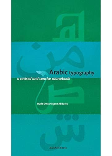 Imagen de archivo de Arabic Typography - A Revised And Concise Sourcebook a la venta por Mispah books