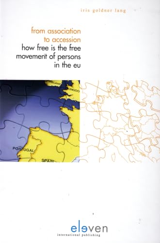 Stock image for From Association to Accession: How Free is the Free Movement of Persons in the EU for sale by Wallace Books