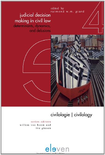 9789490947491: Judicial Decision Making in Civil Law: Determinants, Dynamics and Delusions (Civilologie/Civilology): 4 (Civilology/Civilologie)