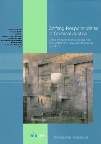 9789490947682: Shifting responsibilities in criminal justice: critical portrayals of the changing role and content of a fragmented globalizing law domain (Pompe-reeks, 69)