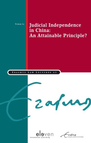 Beispielbild fr Judicial Independence in China: An Attainable Principle? (27) (Erasmus Law Lectures) zum Verkauf von Wallace Books