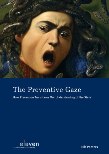 Stock image for The Preventive Gaze: How Prevention Transforms Our Understanding of the State for sale by Wallace Books
