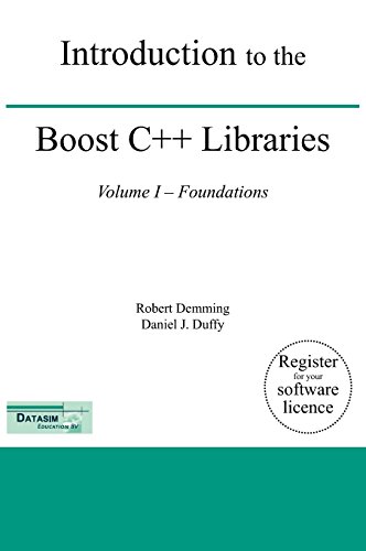 Introduction to the Boost C++ Libraries; Volume I - Foundations (9789491028014) by Demming, Robert; Duffy, Daniel J