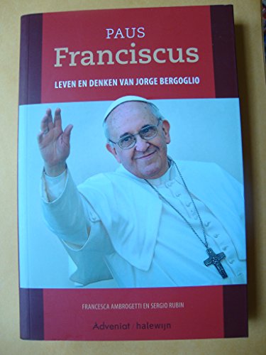 Stock image for Paus Franciscus. Leven en denken van Jorge Bergoglio for sale by Antiquariaat Schot