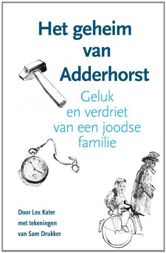 Beispielbild fr Het geheim van Adderhorst: geluk en verdriet van een joodse familie zum Verkauf von medimops