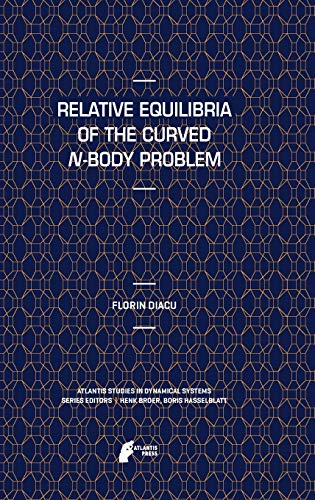 9789491216671: Relative Equilibria of the Curved N-Body Problem: 1 (Atlantis Studies in Dynamical Systems)