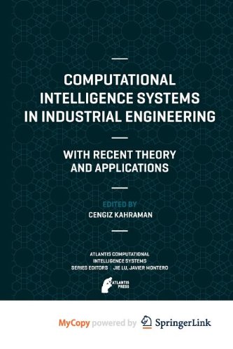 9789491216787: Computational Intelligence Systems in Industrial Engineering: With Recent Theory and Applications