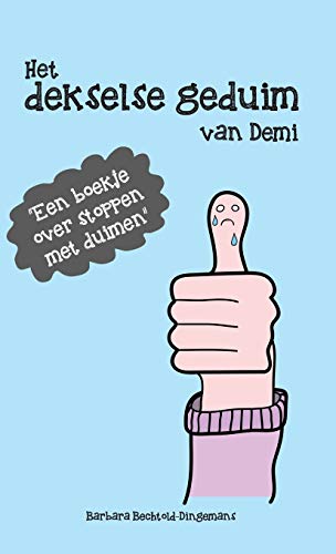 Stock image for Het dekselse geduim van Demi (Dutch Edition) for sale by Lucky's Textbooks
