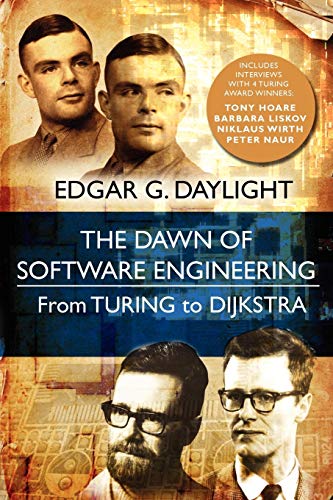 Beispielbild fr The Dawn of Software Engineering: from Turing to Dijkstra zum Verkauf von HPB-Red