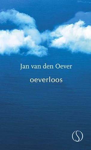 Imagen de archivo de Oeverloos: de mooiste satsang fragmenten van Jan van den Oever a la venta por Revaluation Books