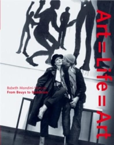 Imagen de archivo de Art=Life=Art: babeth Mondini-VanLoo: From Beuys to Buddhism a la venta por Books From California