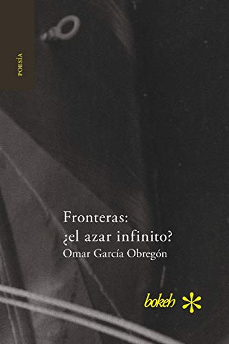 Beispielbild fr Fronteras: el azar infinito? zum Verkauf von Lucky's Textbooks
