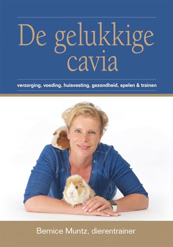 Imagen de archivo de De gelukkige cavia: verzorging, voeding, huisvesting, gezondheid, spelen & trainen a la venta por Buchpark