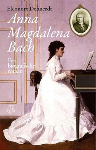 Stock image for Anna Magdalena Bach: een biografische roman for sale by Better World Books Ltd