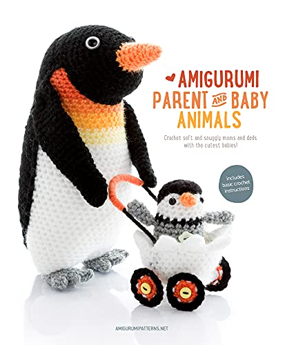 9789491643088: Amigurumi Parent and Baby Animals: Crochet soft and snuggly moms and dads with the cutest babies!