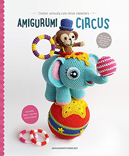 Stock image for Amigurumi Circus Seriously Cute Crochet Characters for sale by PBShop.store US