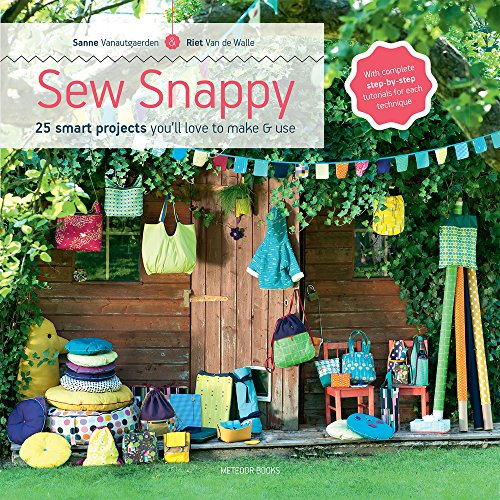 Imagen de archivo de Sew Snappy: 25 smart projects youll love to make use a la venta por suffolkbooks