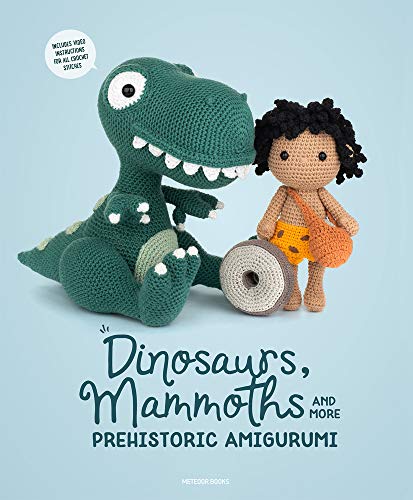 Imagen de archivo de Dinosaurs, Mammoths and More Prehistoric Amigurumi Unearth 14 Awesome Designs a la venta por PBShop.store US