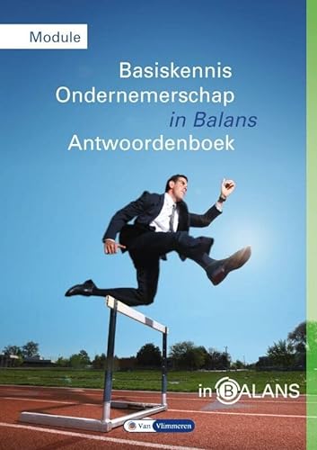9789491653780: Basiskennis ondernemerschap in balans Antwoordenboek BKO Module