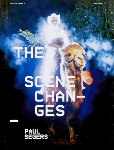 Beispielbild fr Paul Segers: The Scene Changes zum Verkauf von Taos Books