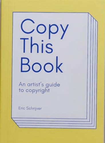 Imagen de archivo de Copy This Book: An Artist's Guide to Copyright a la venta por ThriftBooks-Dallas