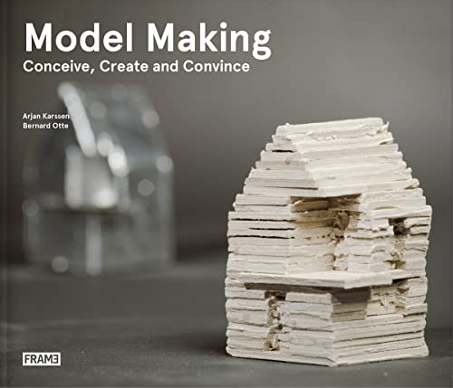 9789491727276: Model Making: Conceive, Create and Convince