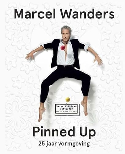 9789491727306: Marcel Wanders: pinned up : 25 jaar vormgeving