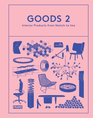 Imagen de archivo de Goods 2: Interior Products from Sketch to Use a la venta por Kennys Bookshop and Art Galleries Ltd.