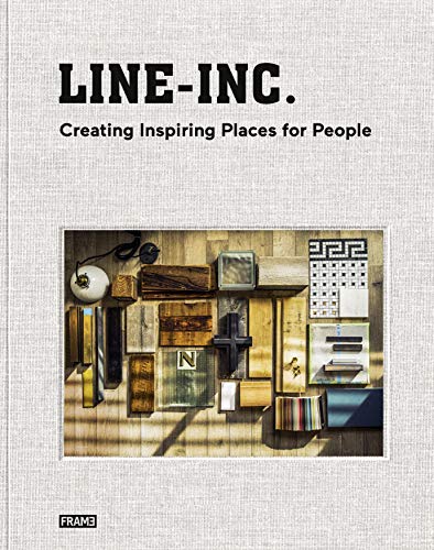 9789491727436: LINE-INC.: Creating Inspiring Places for People