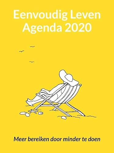 Stock image for Eenvoudig leven agenda 2020: Meer bereiken door minder te doen for sale by Buchpark