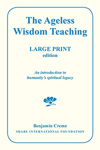 Stock image for The Ageless Wisdom Teaching - Large Print Edition: An introduction to humanity's spiritual legacy for sale by Revaluation Books