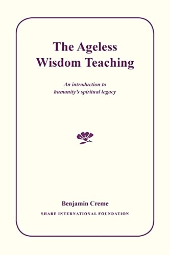 Beispielbild fr The Ageless Wisdom Teaching: An introduction to humanity's spiritual legacy zum Verkauf von BooksRun