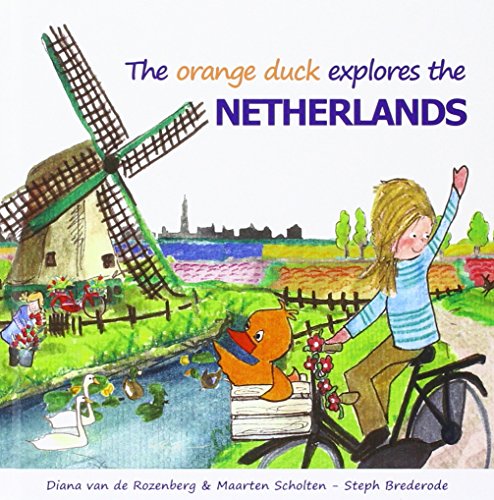 Beispielbild fr The orange duck explores the Netherlands zum Verkauf von Wonder Book