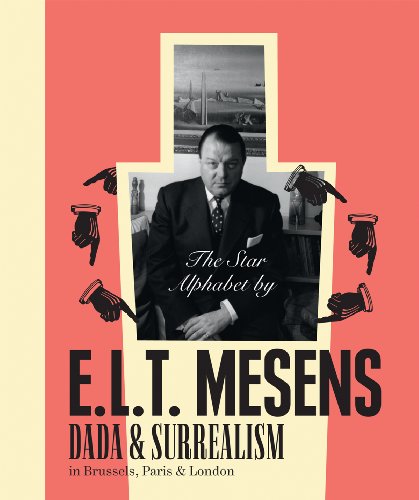 The Star Alphabet by E.L.T. Mesens: Dada and Surrealism in Brussels, Paris and London