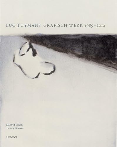 9789491819261: Luc Tuymans: l'oeuvre graphique 1989-2015