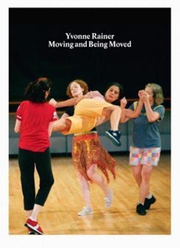 Beispielbild fr Yvonne Rainer - Moving And Being Moved zum Verkauf von Bookmans