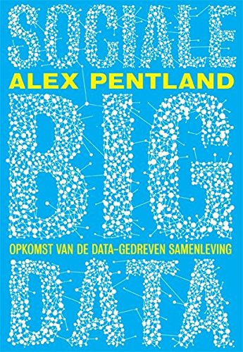 Imagen de archivo de Sociale big data: opkomst van de data-gedreven samenleving (Dutch Edition) a la venta por Wolk Media & Entertainment