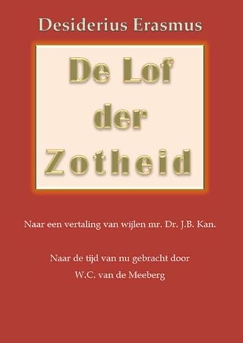 9789491872020: De lof der zotheid (Grote klassieken)