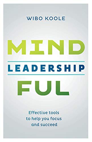 Imagen de archivo de Mindful Leadership: Effective tools to help you focus and succeed a la venta por SecondSale