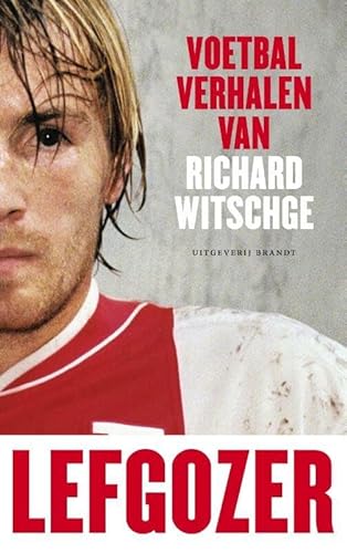 Beispielbild fr Lefgozer: Voetbalverhalen van Richard Witschge zum Verkauf von Wolk Media & Entertainment