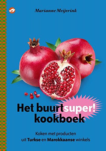 Beispielbild fr Het buurtsuperkookboek : koken met producten uit Turkse en Marokkaanse winkels zum Verkauf von Buchpark