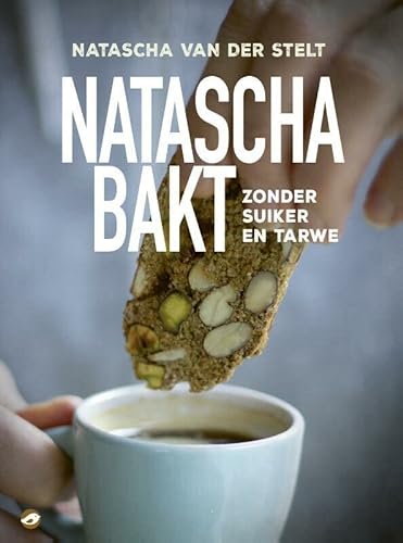 Stock image for Natascha bakt: zonder suiker en tarwe for sale by Buchpark
