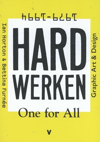 Stock image for Hard Werken: One for All: Graphic Art & Design 1979 "1994 for sale by Midtown Scholar Bookstore
