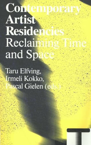 Imagen de archivo de Contemporary Artist Residencies: Reclaiming Time and Space (Antennae-arts in Society) a la venta por Midtown Scholar Bookstore